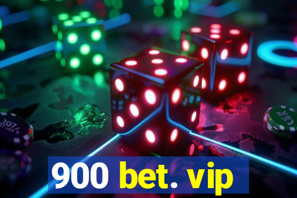 900 bet. vip